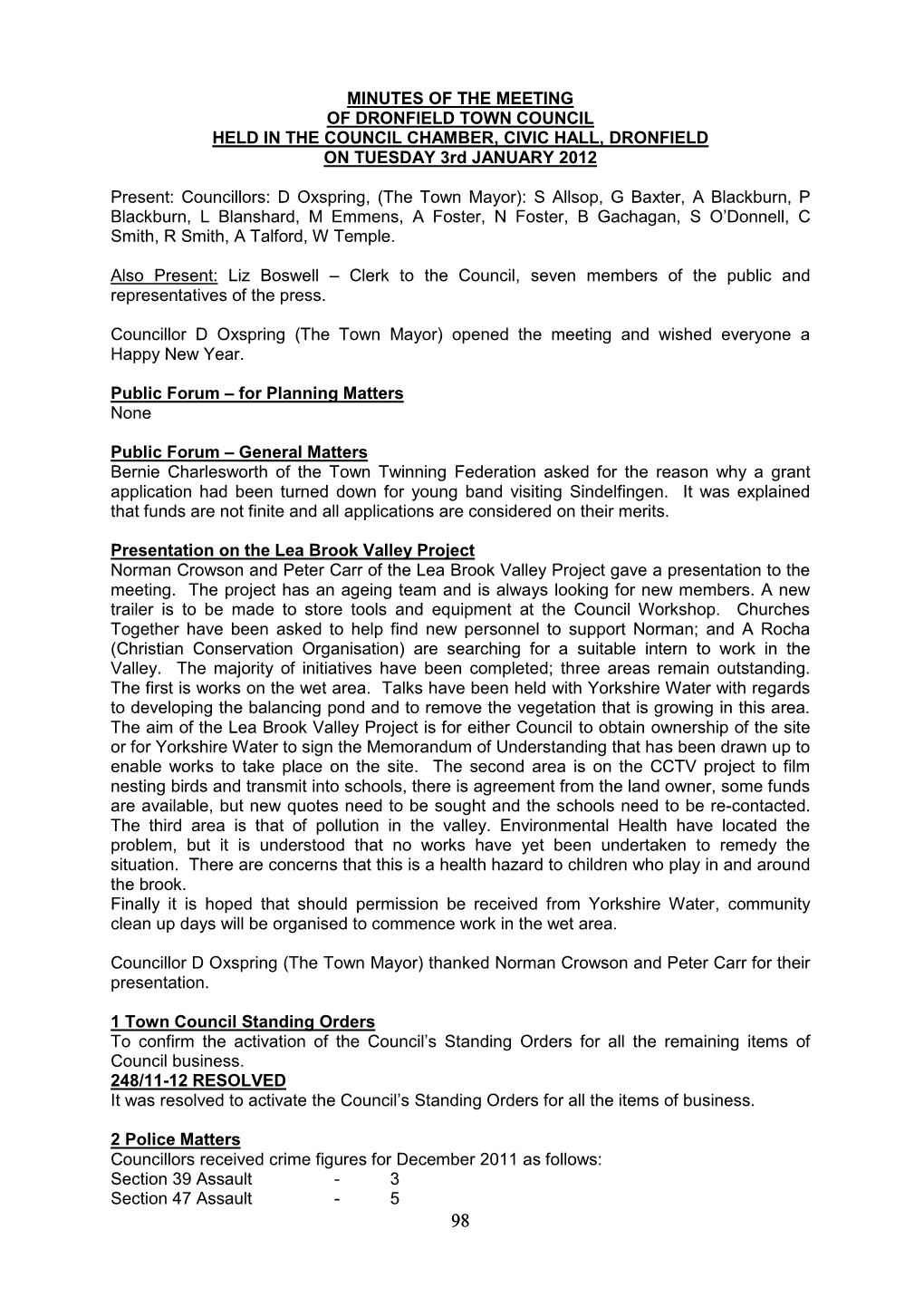 MINUTES of the MEETING of DRONFIELD TOWN COUNCIL HELD in the COUNCIL CHAMBER, CIVIC HALL, DRONFIELD on TUESDAY 3Rd JANUARY 2012