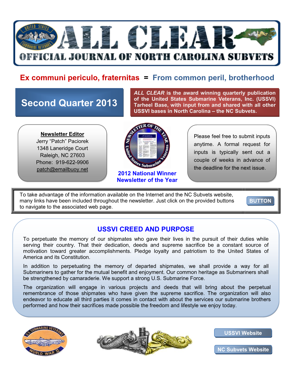 Second Quarter 2013 Tarheel Base, with Input from and Shared with All Other USSVI Bases in North Carolina – the NC Subvets