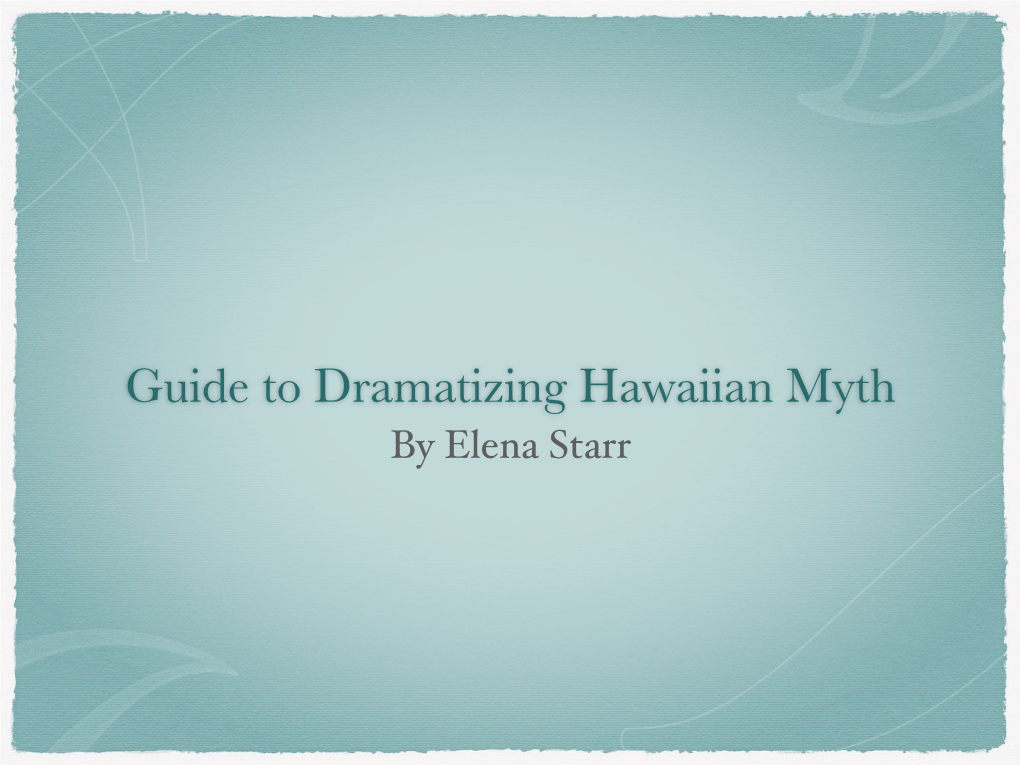 Guide to Dramatizing Hawaiian Mythology
