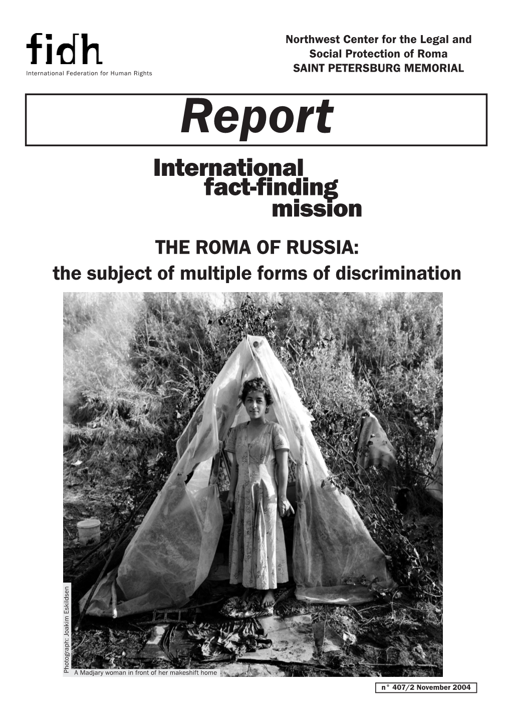 Report International Fact-Finding Mission the ROMA of RUSSIA: the Subject of Multiple Forms of Discrimination