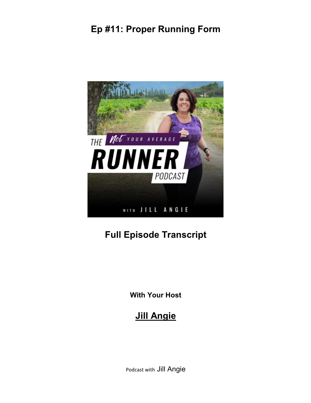 Proper Running Form Full Episode Transcript Jill Angie