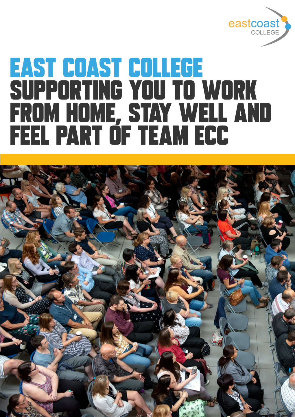 EAST COAST COLLEGE SUPPORTING YOU to WORK from HOME, STAY WELL and FEEL PART of TEAM ECC Purpose