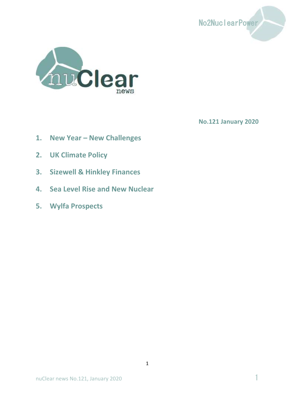 No2nuclearpower 1 1. New Year – New Challenges 2. UK Climate Policy 3. Sizewell & Hinkley Finances 4. Sea Level Rise and N