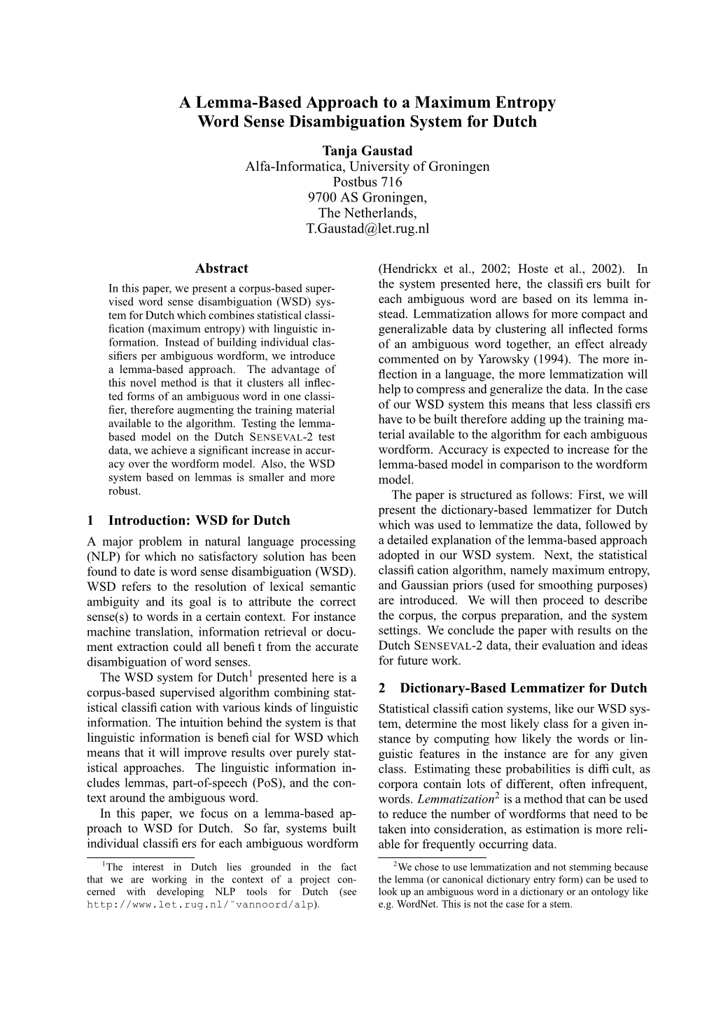 A Lemma-Based Approach to a Maximum Entropy Word Sense Disambiguation System for Dutch