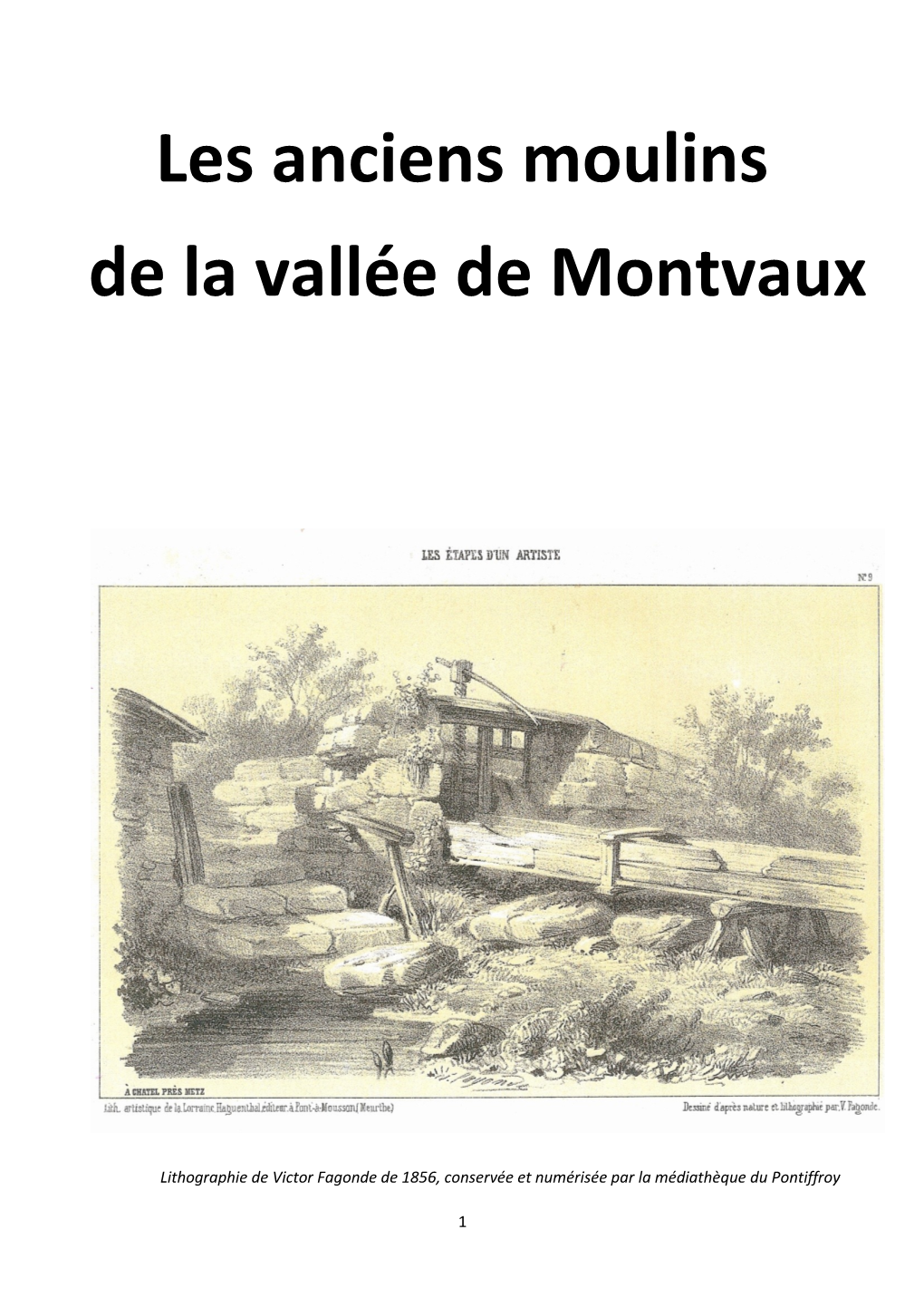Les Anciens Moulins De La Vallée De Montvaux