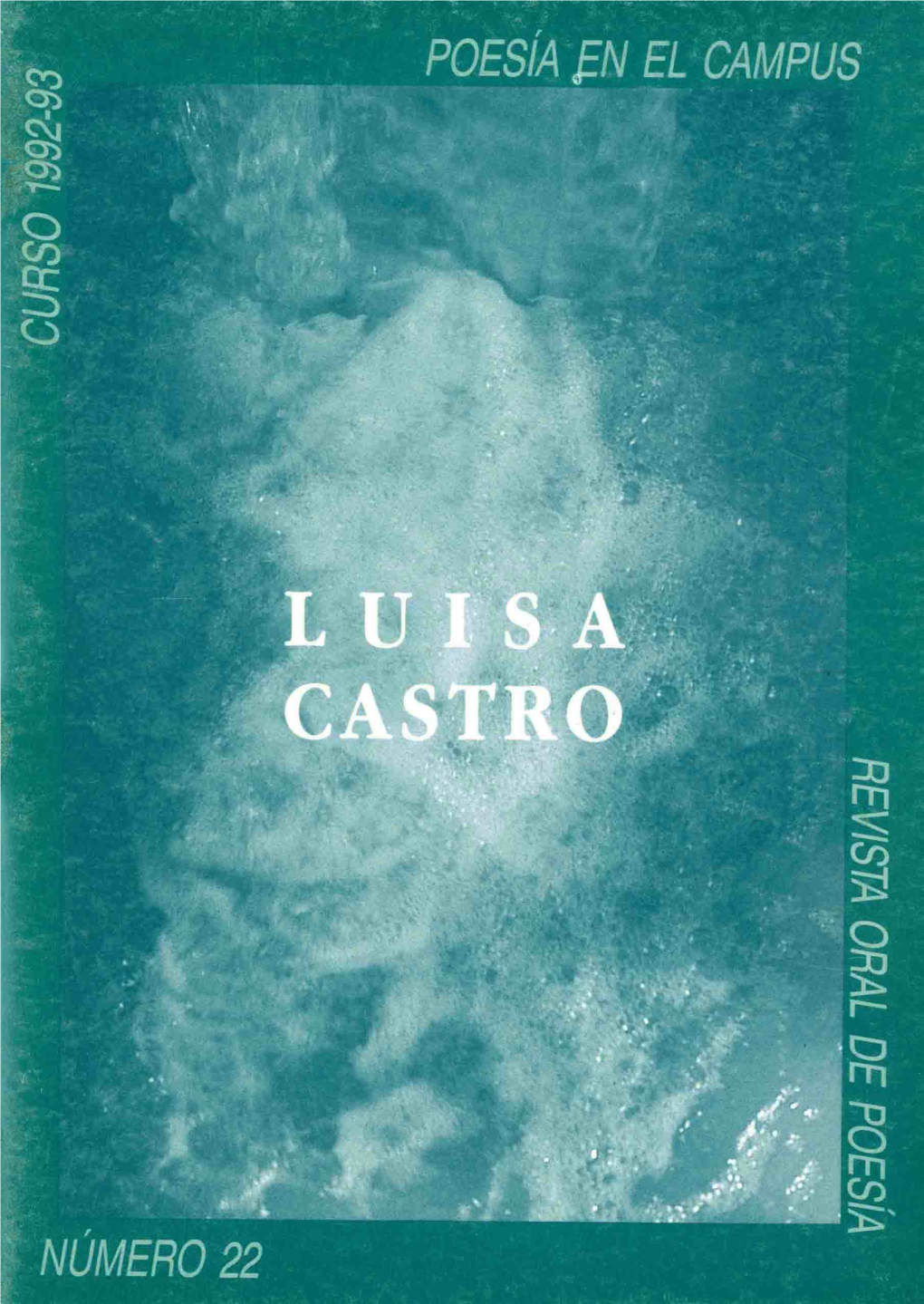 Luisa Castro. Poesía En El Campus, 22 (Curso 1992-1993)