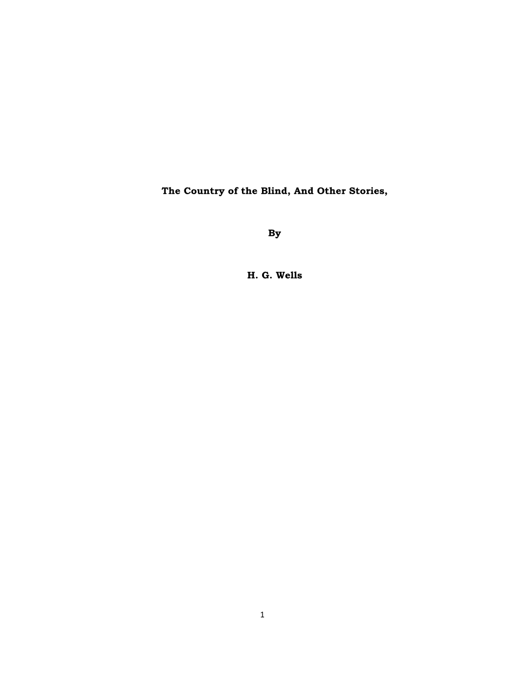 The Country of the Blind, and Other Stories, by H. G. Wells