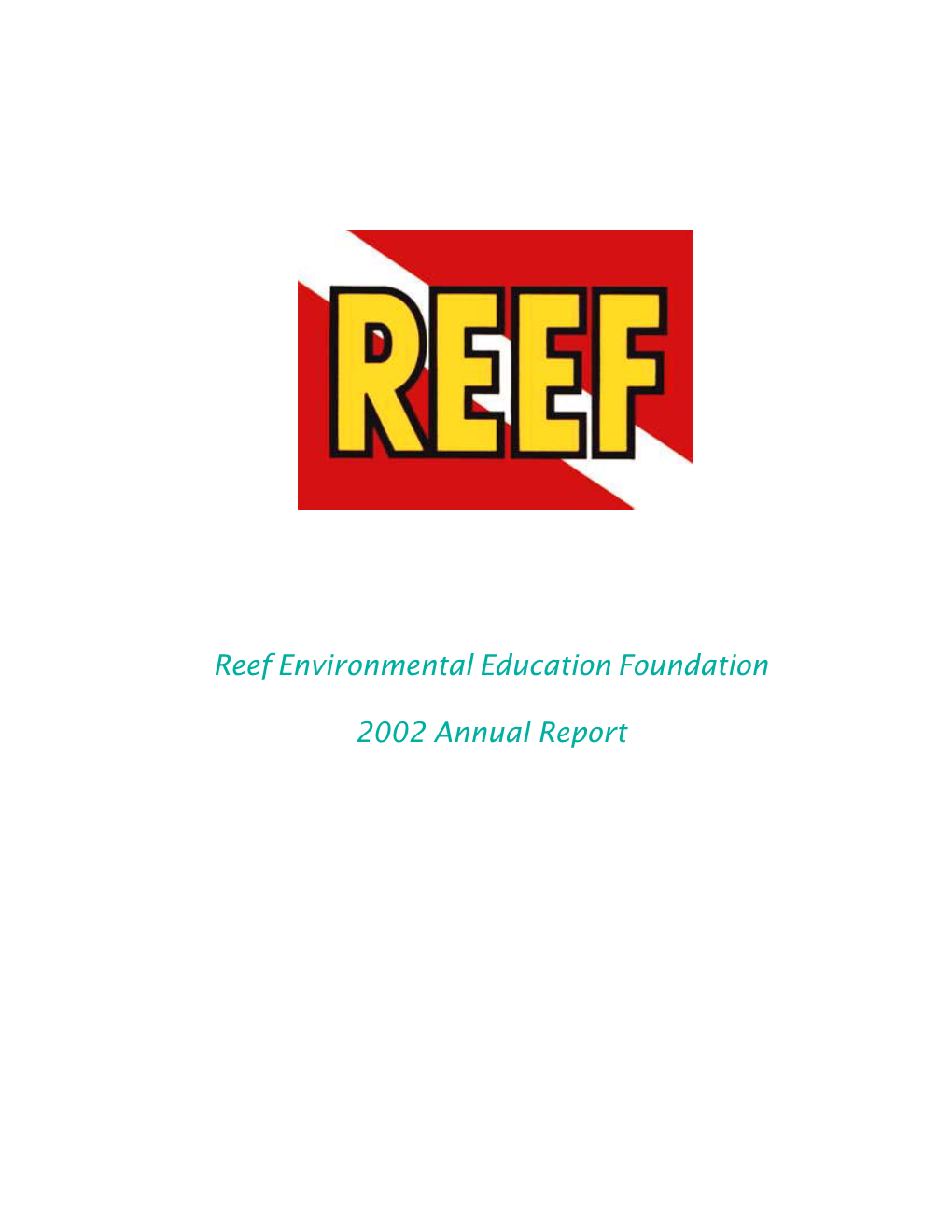 Reef Environmental Education Foundation 2002 Annual Report