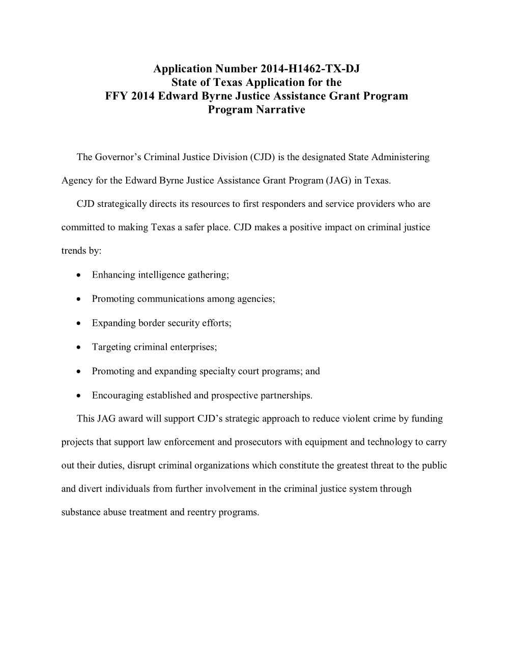 Application Number 2014-H1462-TX-DJ State of Texas Application for the FFY 2014 Edward Byrne Justice Assistance Grant Program Program Narrative