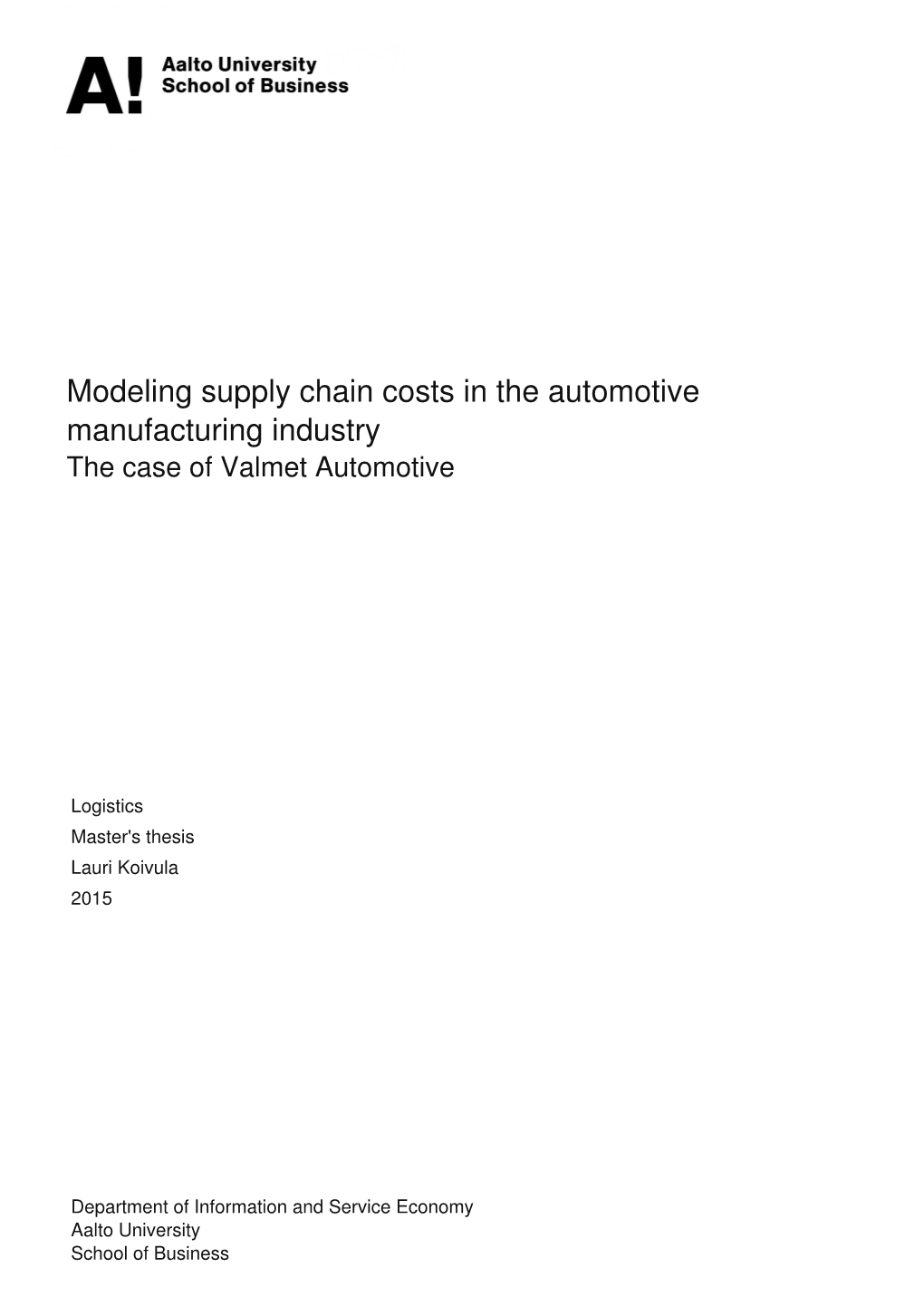 Modeling Supply Chain Costs in the Automotive Manufacturing Industry the Case of Valmet Automotive