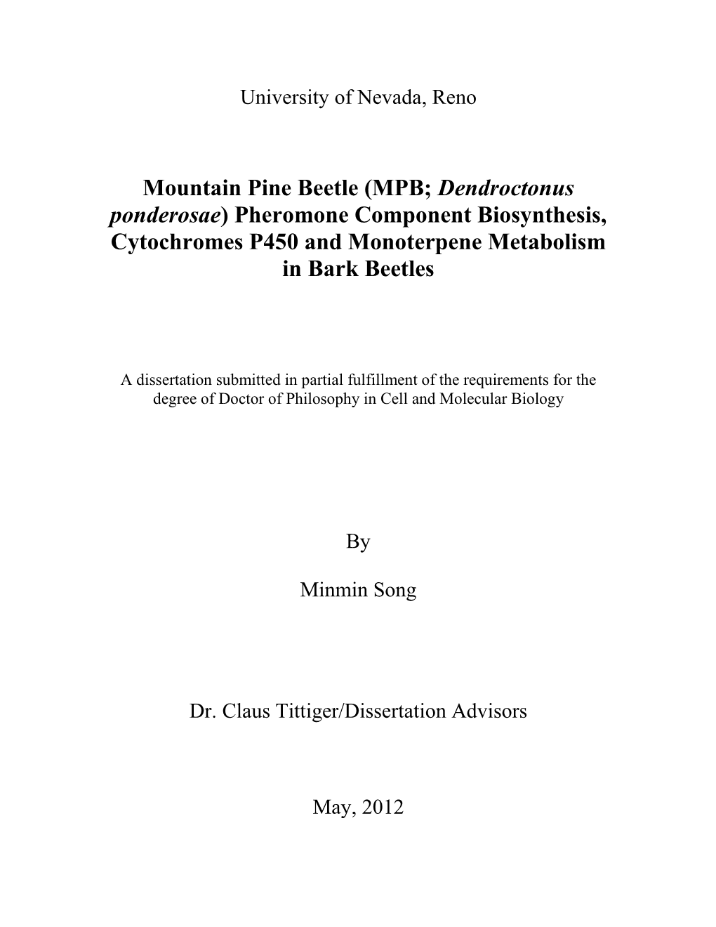 Mountain Pine Beetle (MPB; Dendroctonus Ponderosae) Pheromone Component Biosynthesis, Cytochromes P450 and Monoterpene Metabolism in Bark Beetles