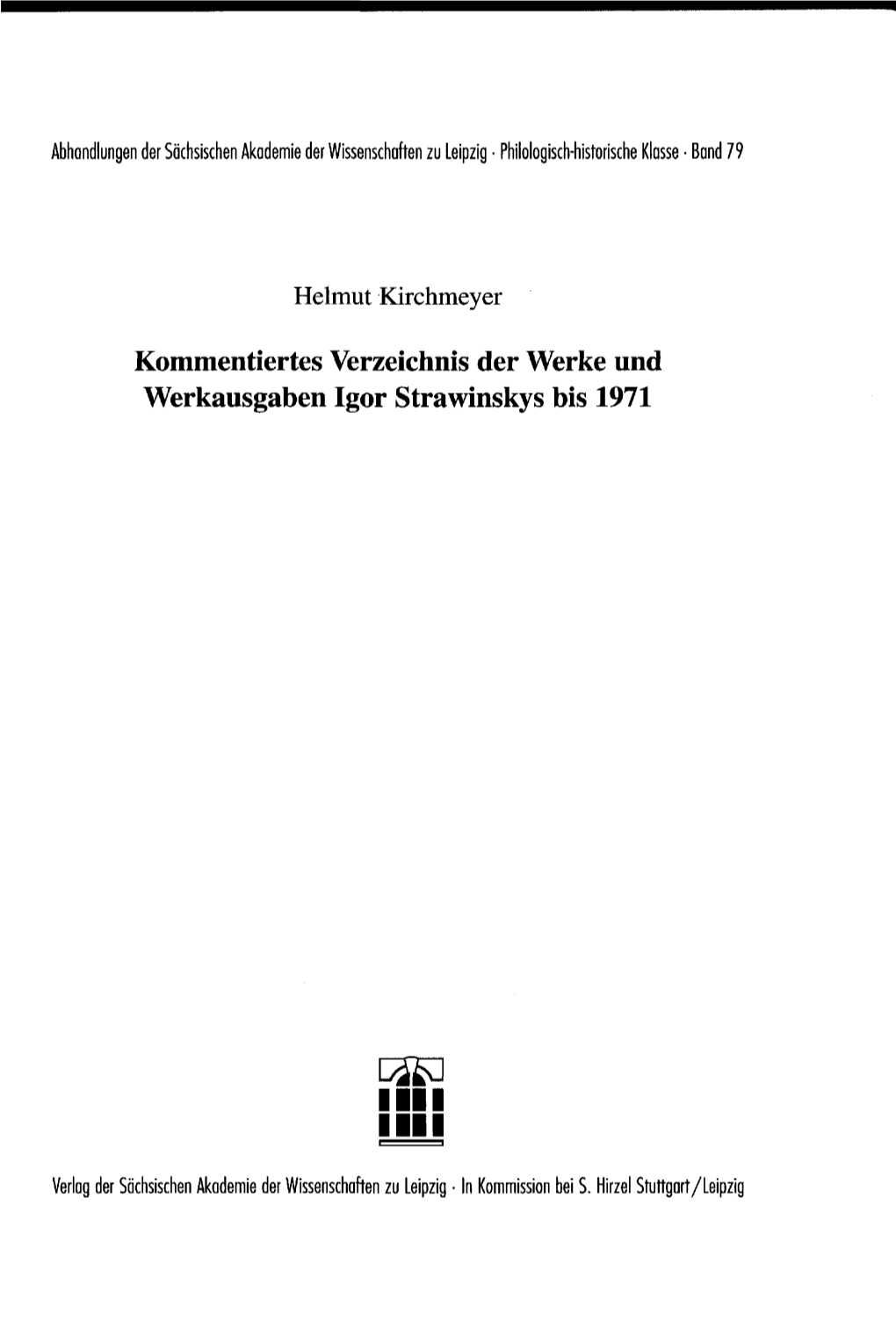 Kommentiertes Verzeichnis Der Werke Und Werkausgaben Igor Strawinskys Bis 1971