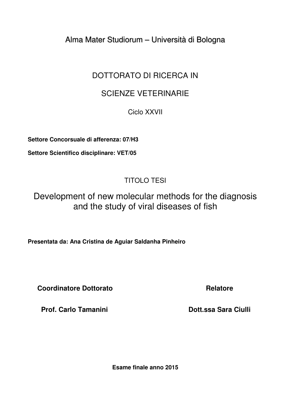 Development of New Molecular Methods for the Diagnosis and the Study of Viral Diseases of Fish