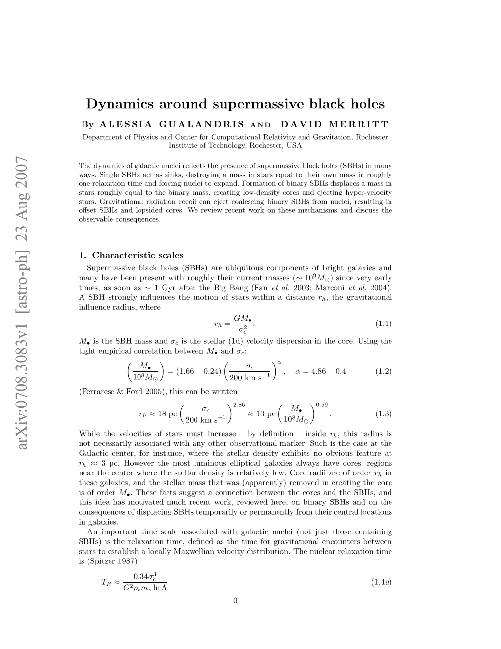 Dynamics Around Supermassive Black Holes 1