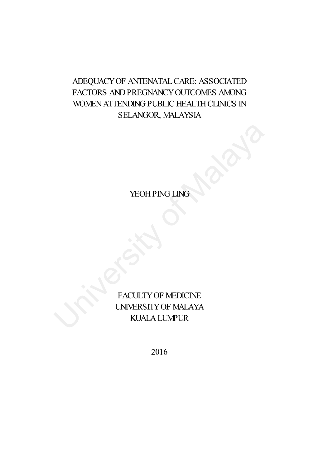 Adequacy of Antenatal Care: Associated Factors and Pregnancy Outcomes Among Women Attending Public Health Clinics in Selangor, Malaysia