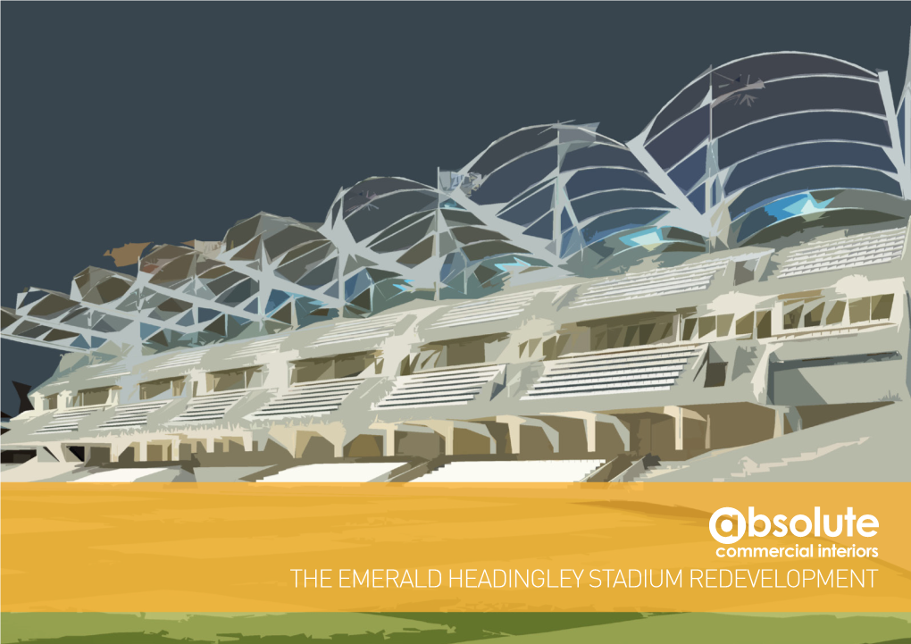 The Emerald Headingley Stadium Redevelopment Contents