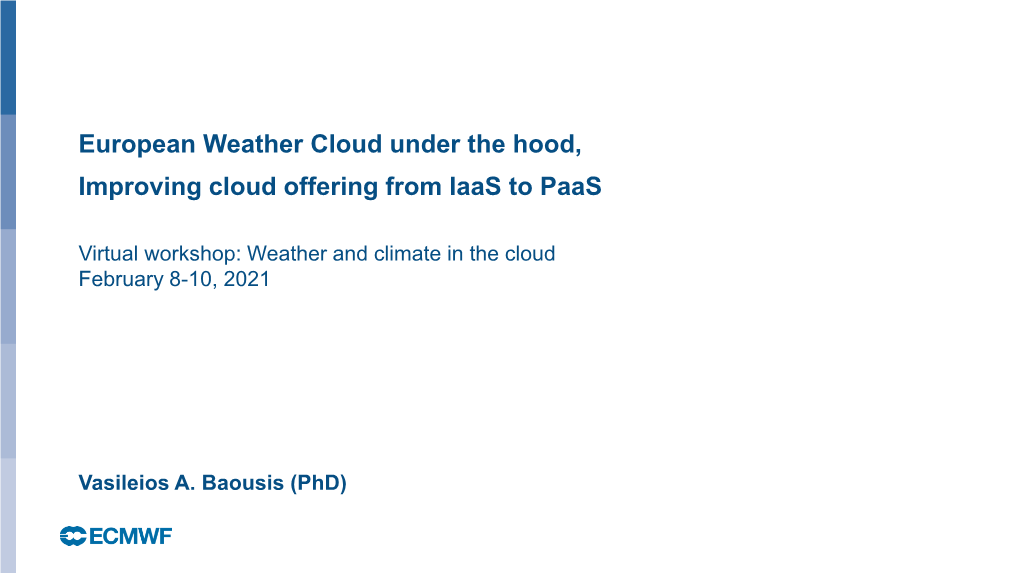 European Weather Cloud Under the Hood, Improving Cloud Offering from Iaas to Paas
