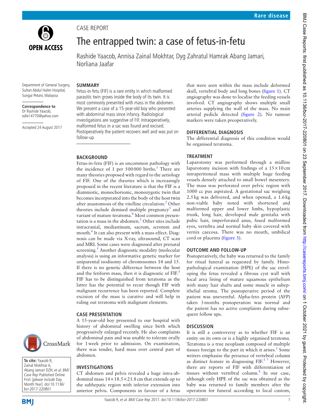 The Entrapped Twin: a Case of Fetus-In-Fetu Rashide Yaacob, Annisa Zainal Mokhtar, Dyg Zahratul Hamrak Abang Jamari, Norliana Jaafar