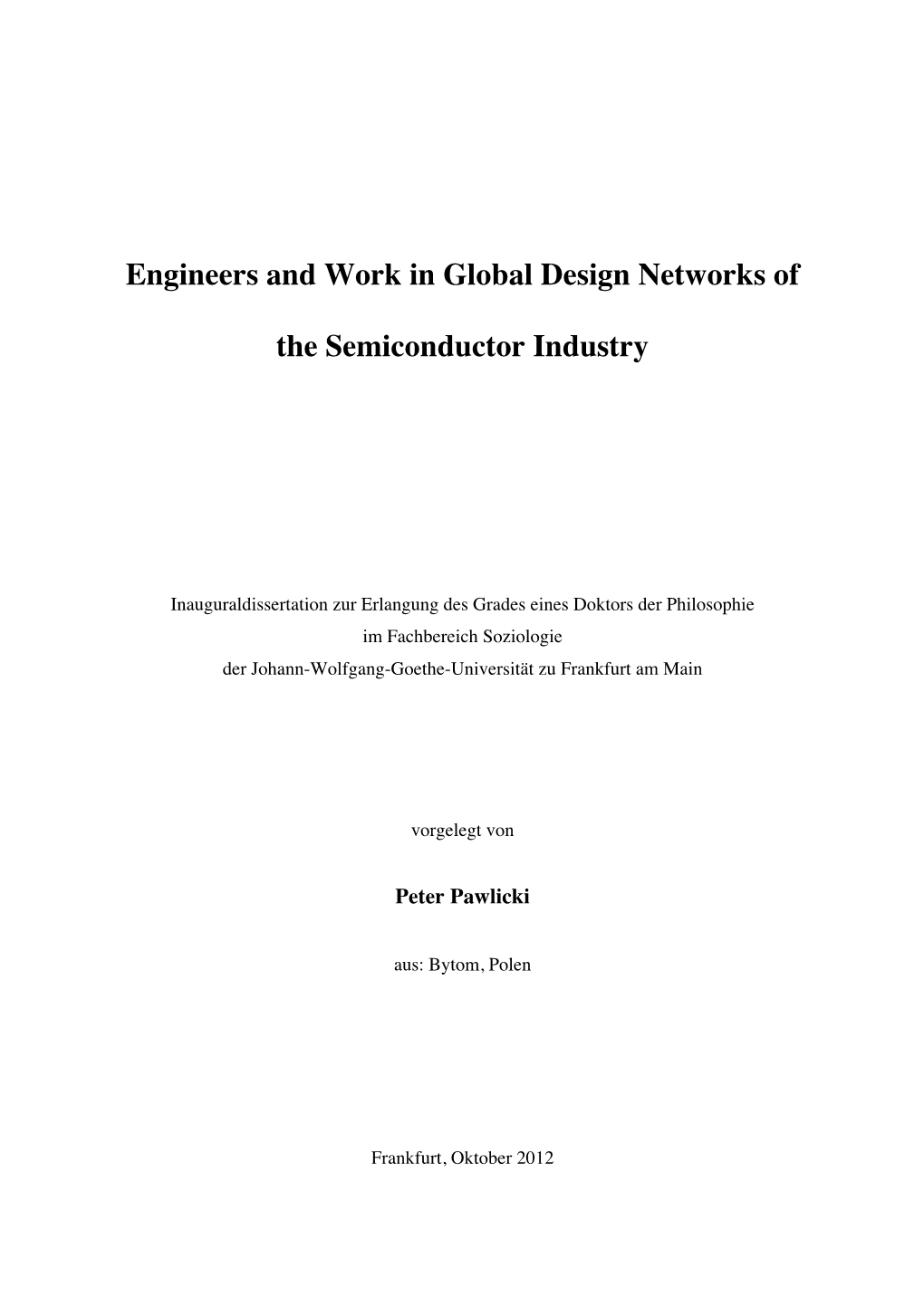 Engineers and Work in Global Design Networks of the Semiconductor Industry Is Structured As Follows