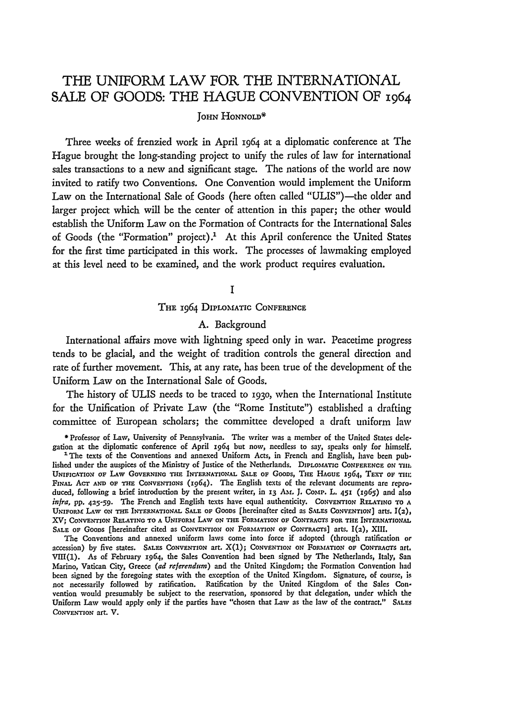 THE UNIFORM LAW for the INTERNATIONAL SALE of GOODS: the HAGUE CONVENTION of 1964 JOHN Honnold*