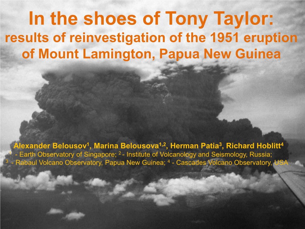 In the Shoes of Tony Taylor: Results of Reinvestigation of the 1951 Eruption of Mount Lamington, Papua New Guinea