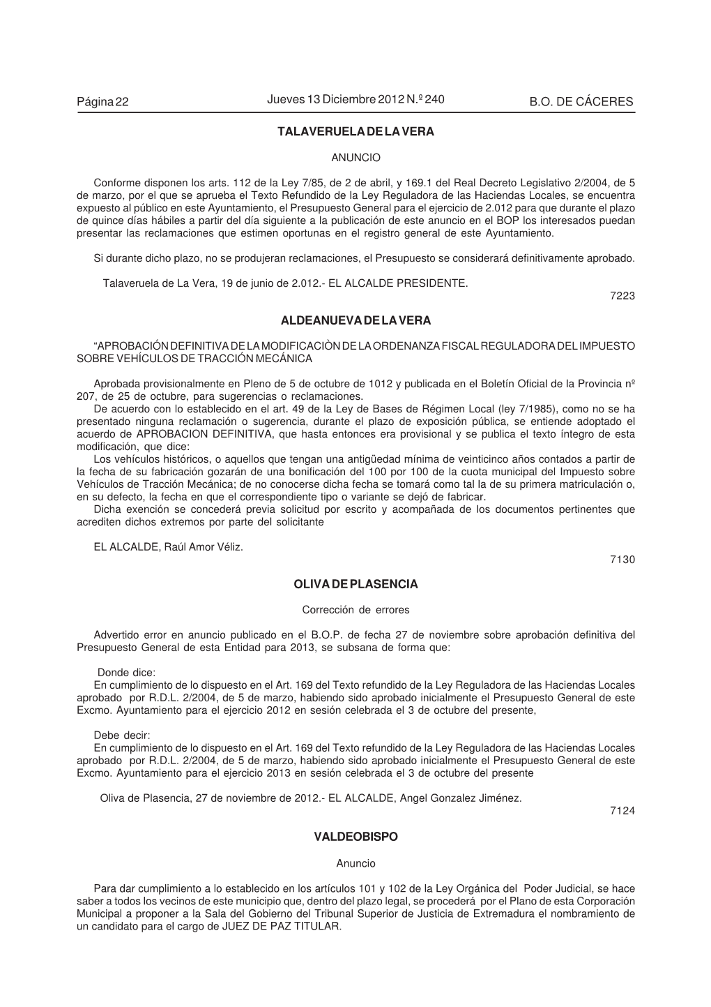 B.O. DE CÁCERES Página 22 Jueves 13 Diciembre 2012 N.º 240 TALAVERUELA DE LA VERA ALDEANUEVA DE LA VERA OLIVA DE PLASENCIA VA