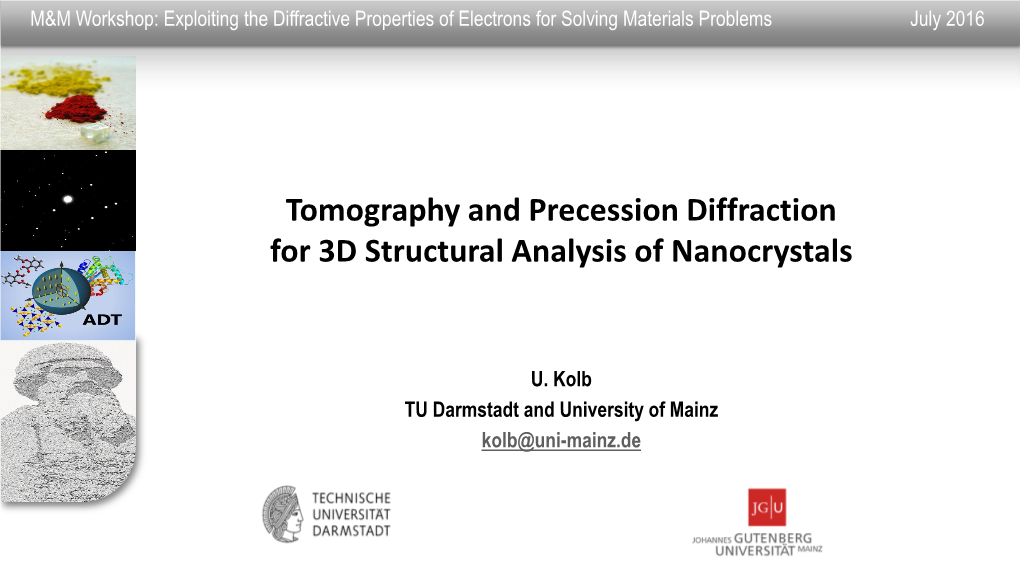 Tomography and Precession Diffraction for 3D Structural Analysis of Nanocrystals