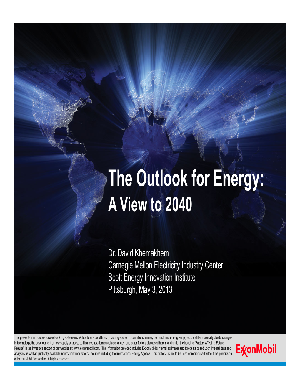 The Outlook for Energy: a View to 2040