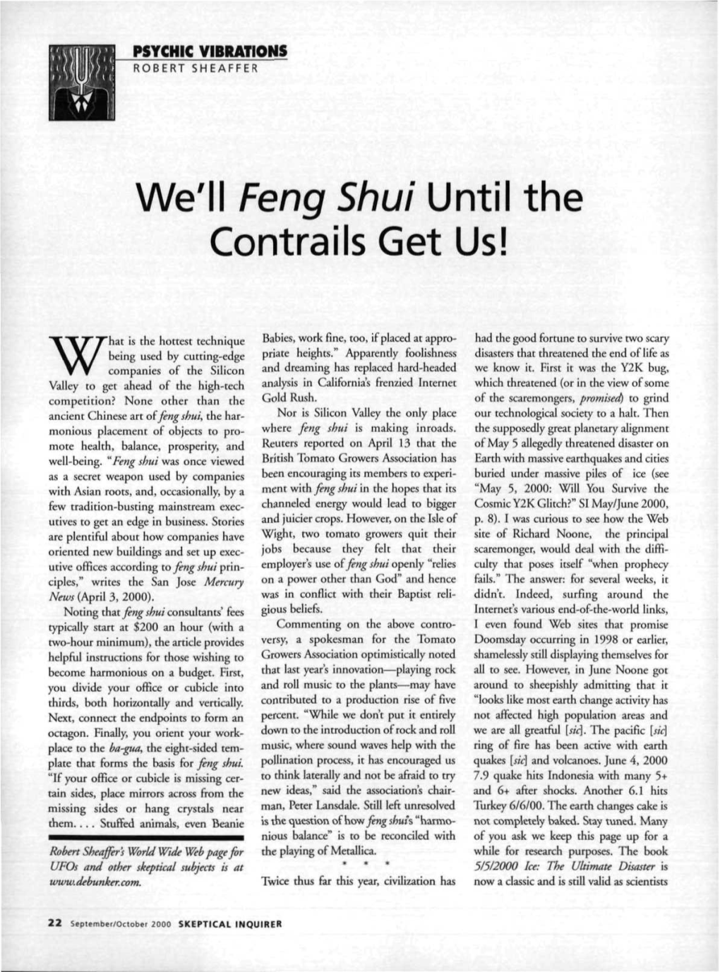 Feng Shui Until the Contrails Get Us!