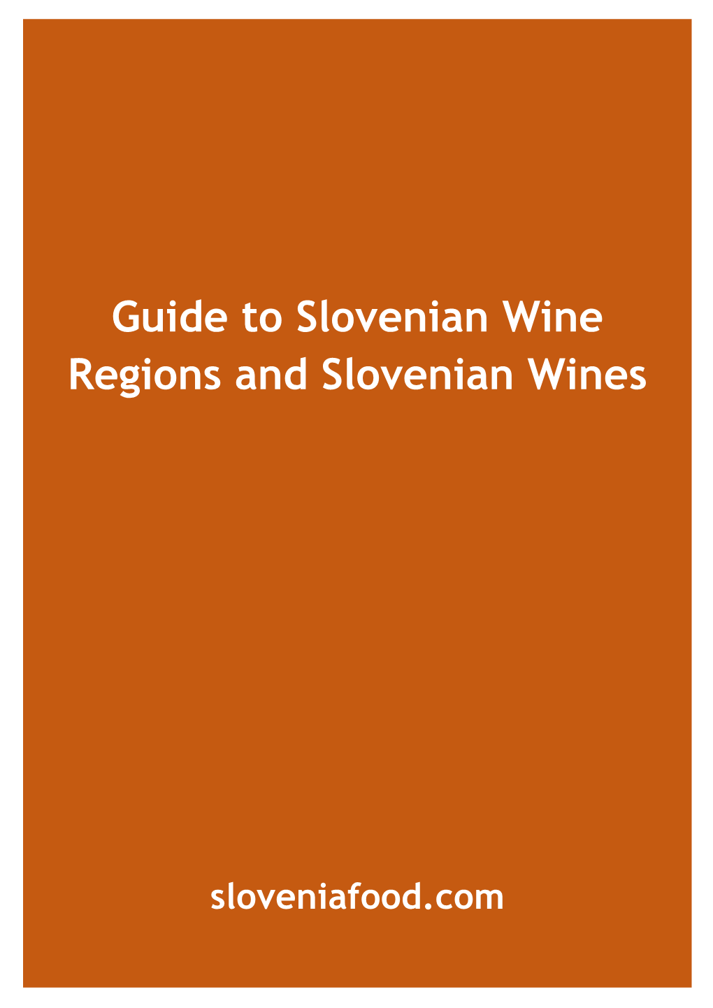 Guide to Slovenian Wine Regions and Slovenian Wines