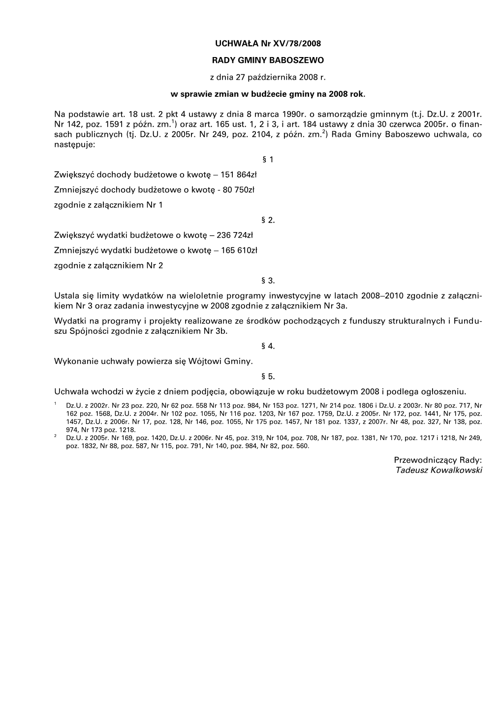 UCHWAŁA Nr XV/78/2008 RADY GMINY BABOSZEWO Z Dnia 27
