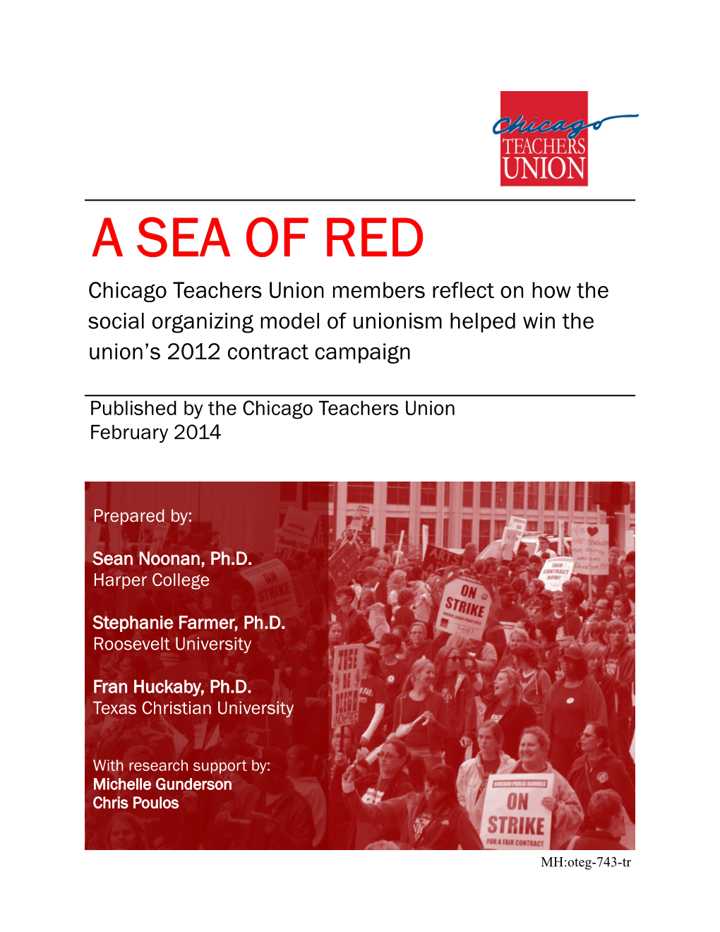 A SEA of RED Chicago Teachers Union Members Reflect on How the Social Organizing Model of Unionism Helped Win the Union’S 2012 Contract Campaign