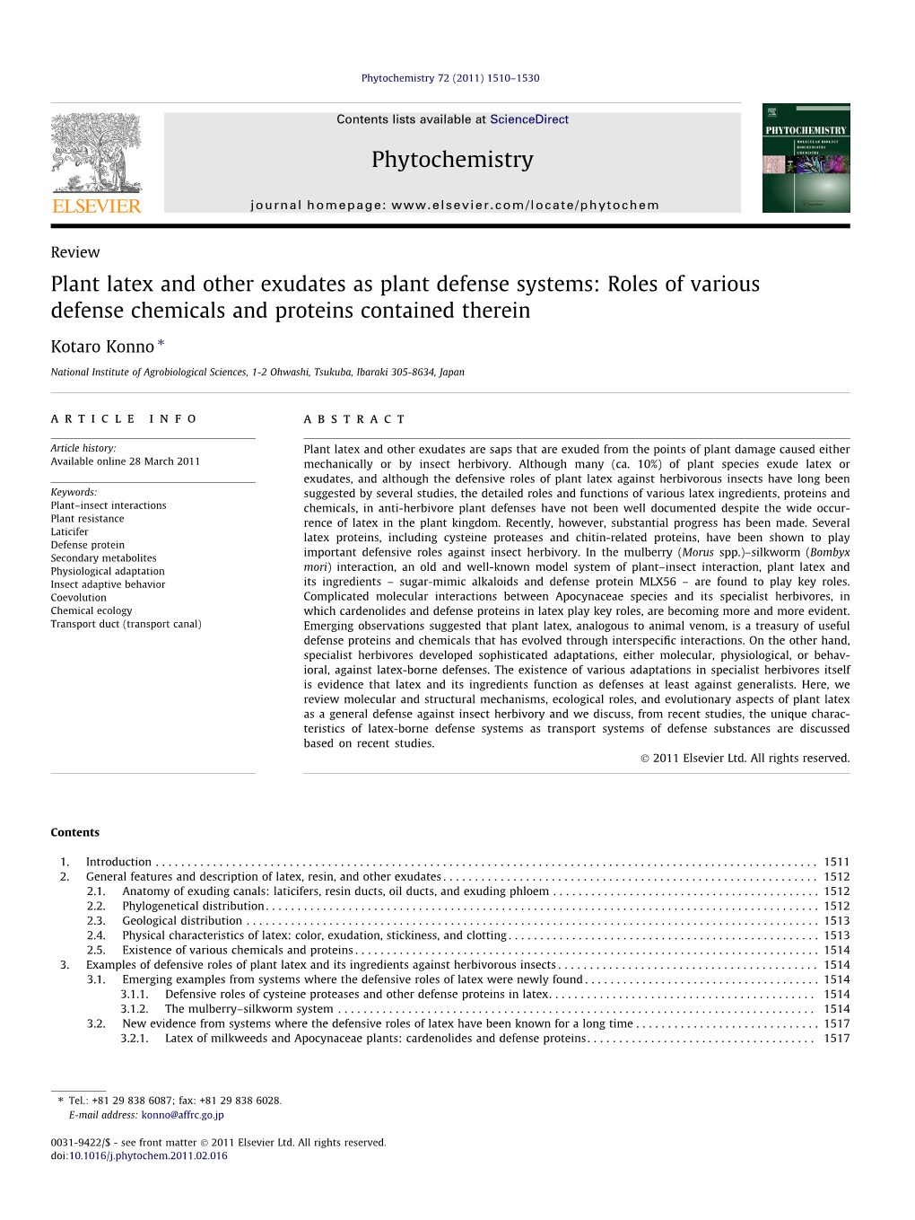 Plant Latex and Other Exudates As Plant Defense Systems: Roles of Various Defense Chemicals and Proteins Contained Therein ⇑ Kotaro Konno