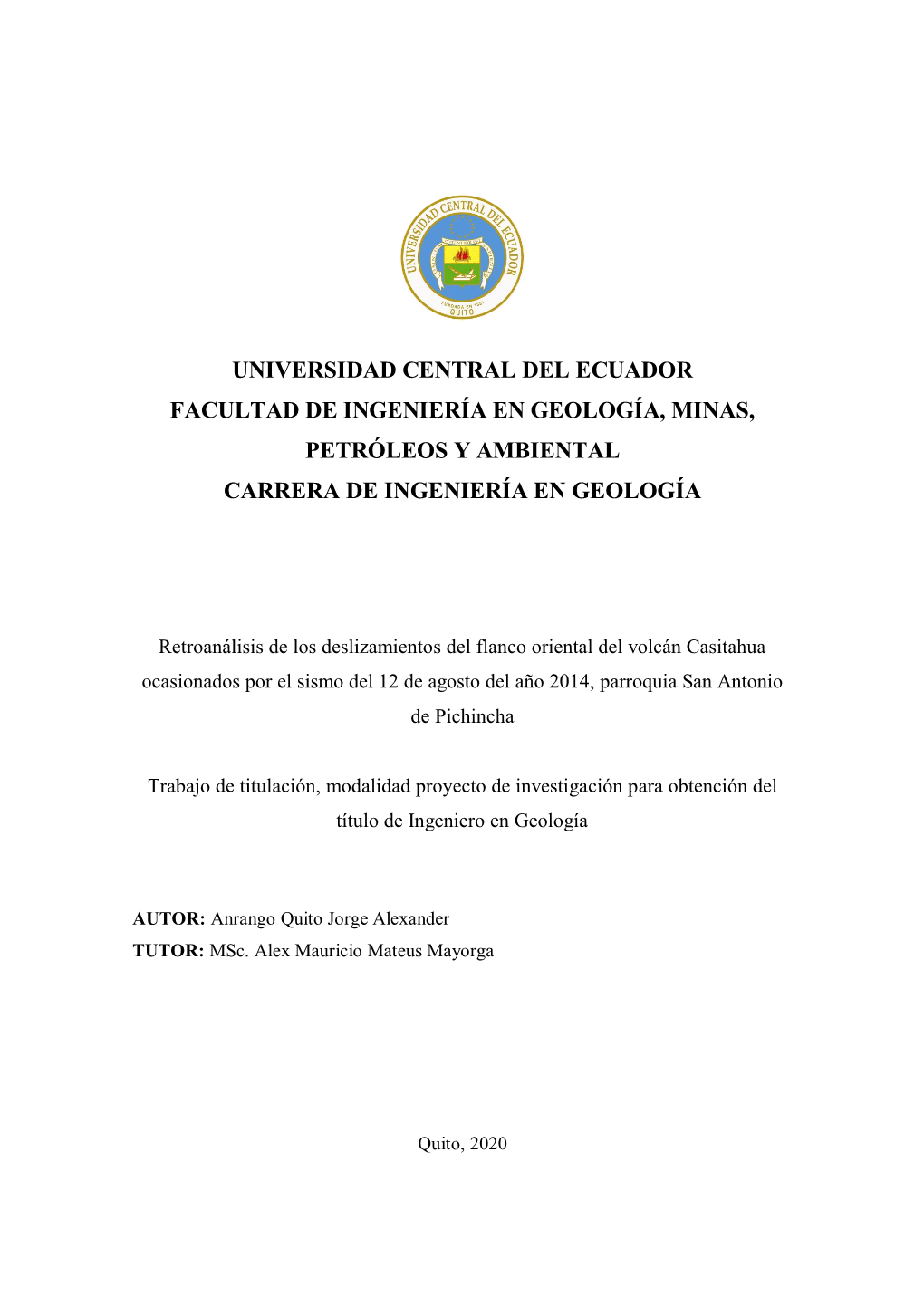 Universidad Central Del Ecuador Facultad De Ingeniería En Geología, Minas, Petróleos Y Ambiental Carrera De Ingeniería En Geología