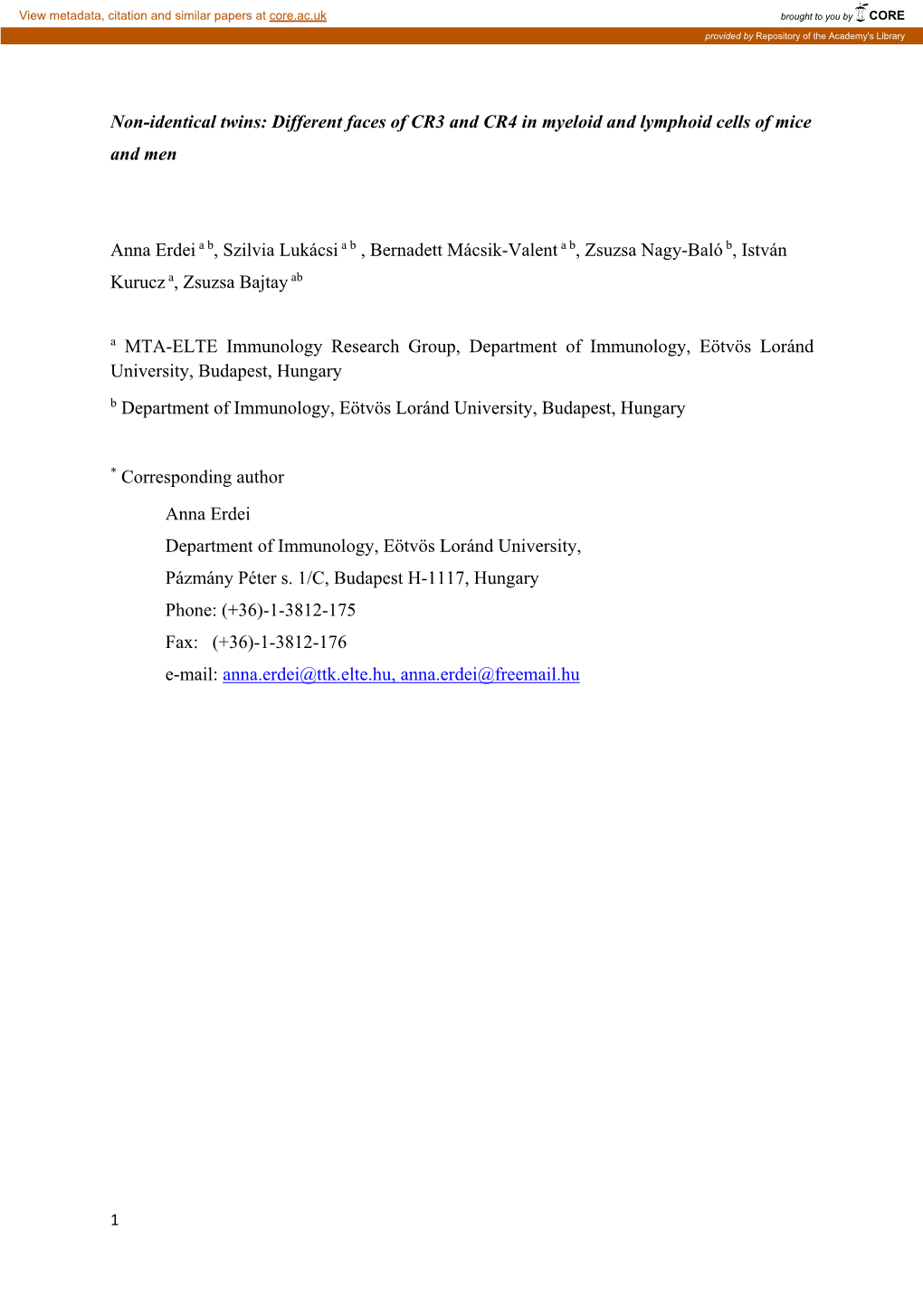 Different Faces of CR3 and CR4 in Myeloid and Lymphoid Cells of Mice and Men