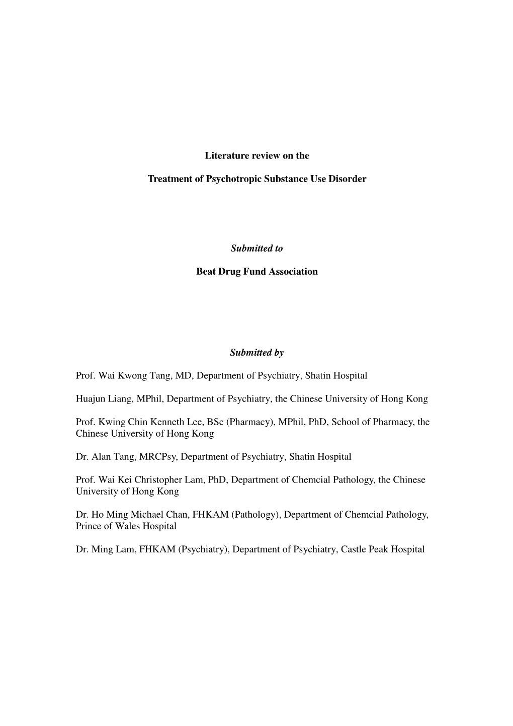 Literature Review on the Treatment of Psychotropic Substance Use Disorder Submitted to Beat Drug Fund Association Submitted by P