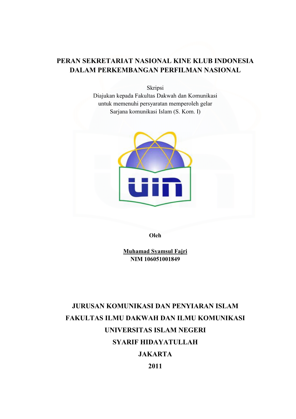 Peran Sekretariat Nasional Kine Klub Indonesia Dalam Perkembangan Perfilman Nasional Jurusan Komunikasi Dan Penyiaran Islam Faku