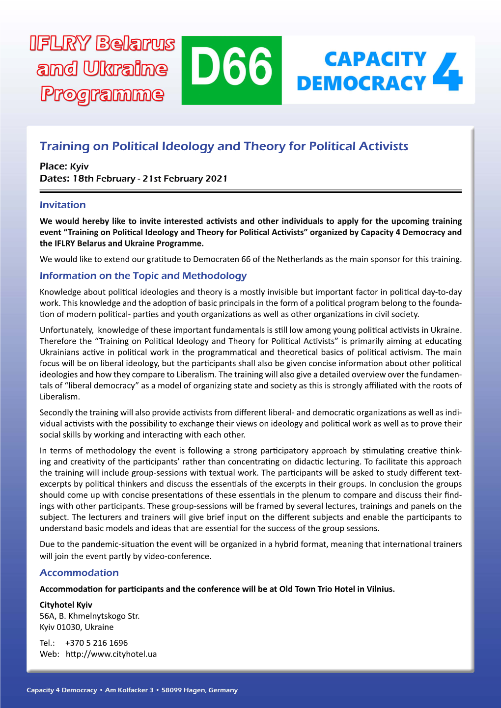 Training on Political Ideology and Theory for Political Activists Place: Kyiv Dates: 18Th February - 21St February 2021