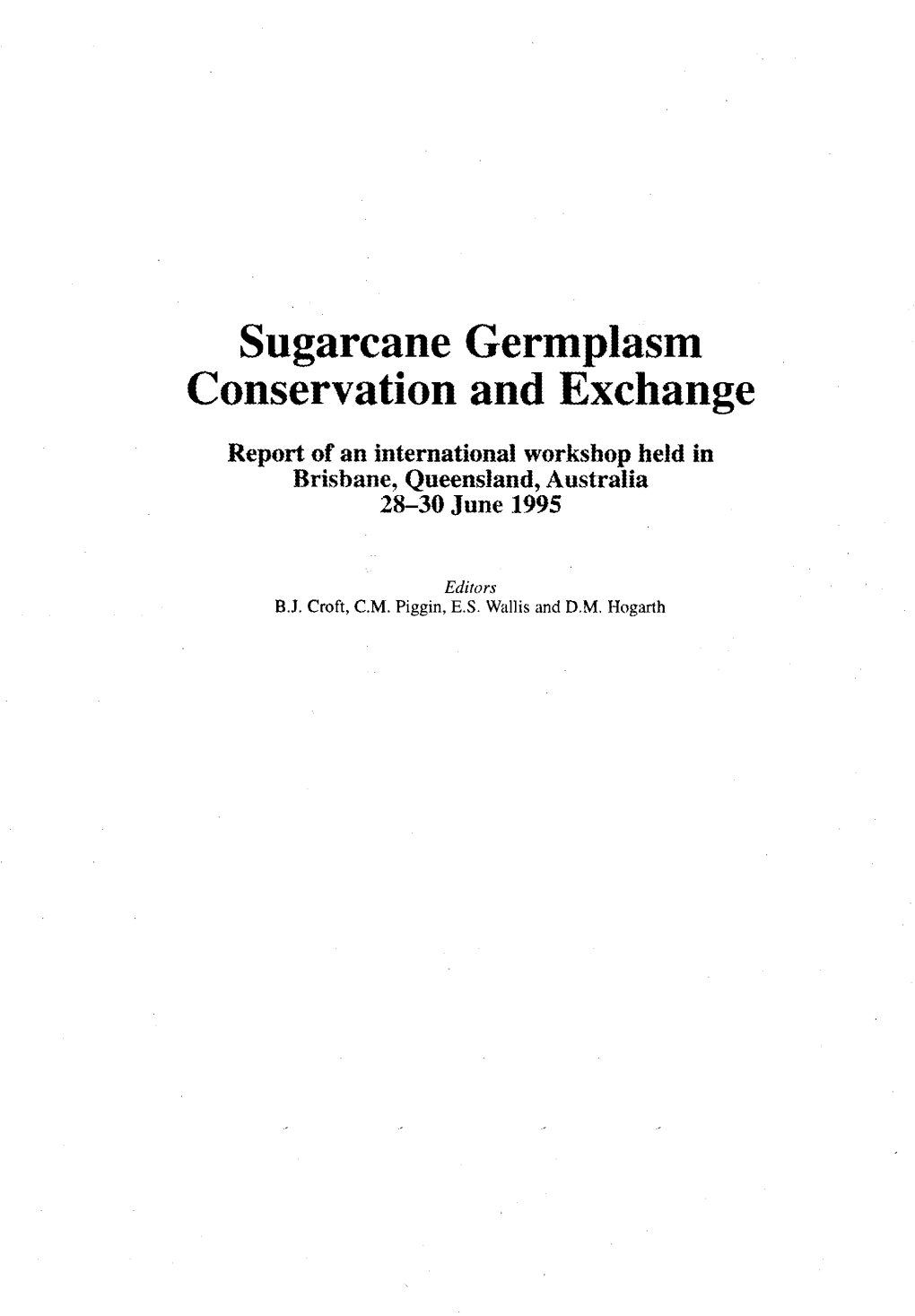 Sugarcane Germplasm Conservation and Exchange