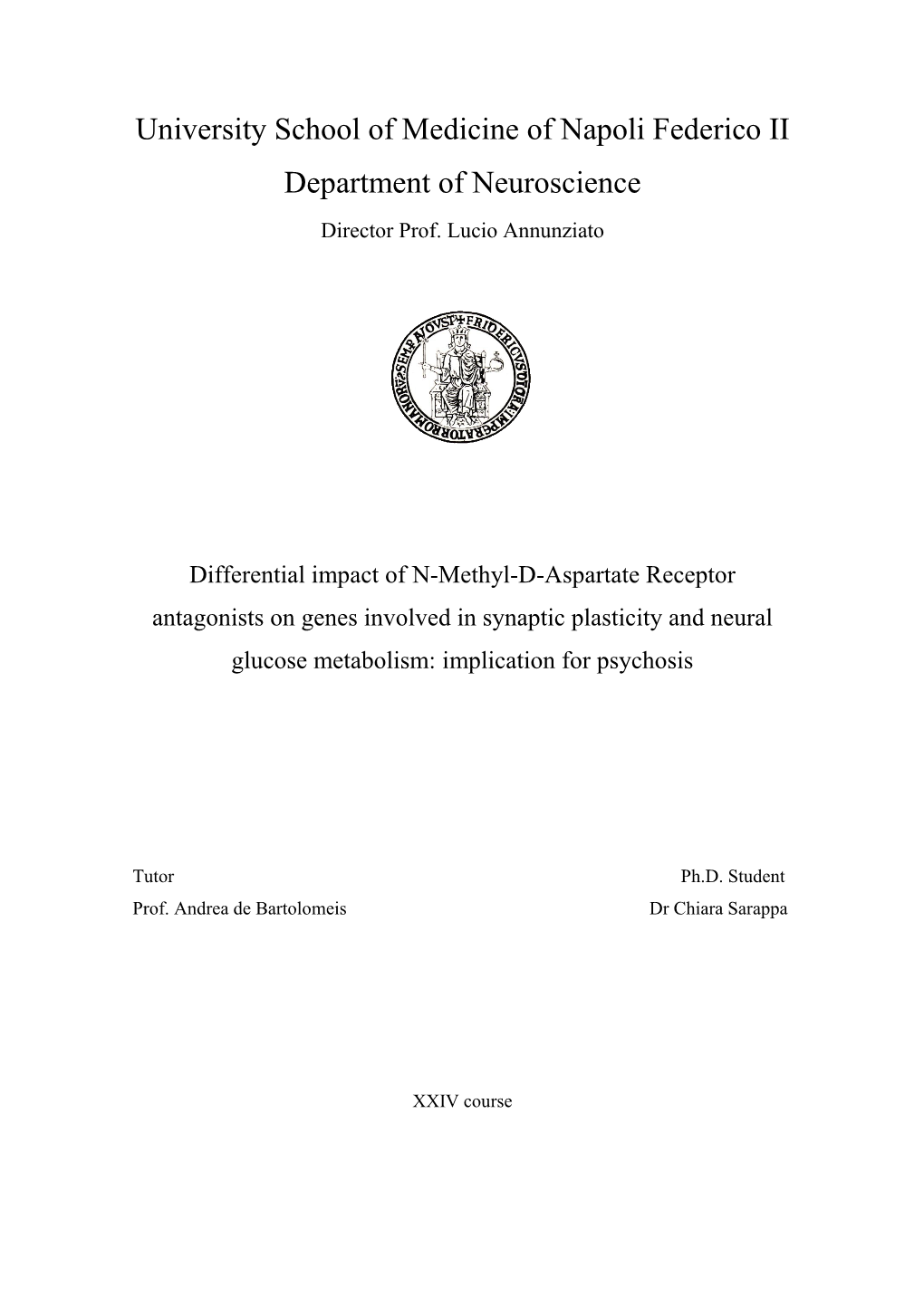 University School of Medicine of Napoli Federico II Department of Neuroscience Director Prof