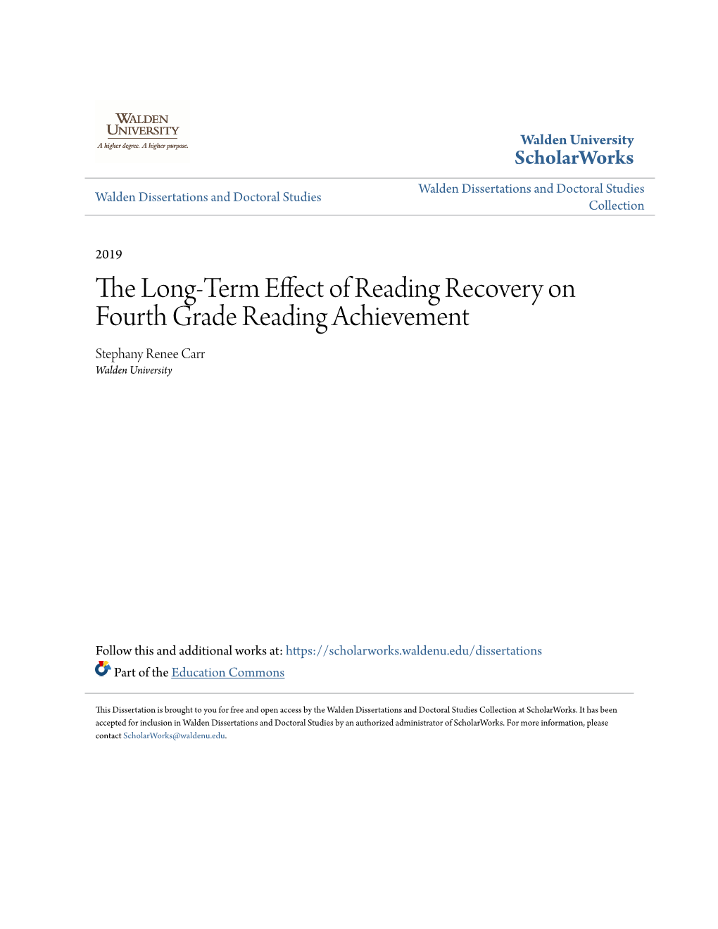 The Long-Term Effect of Reading Recovery on Fourth Grade Reading Achievement Stephany Renee Carr Walden University