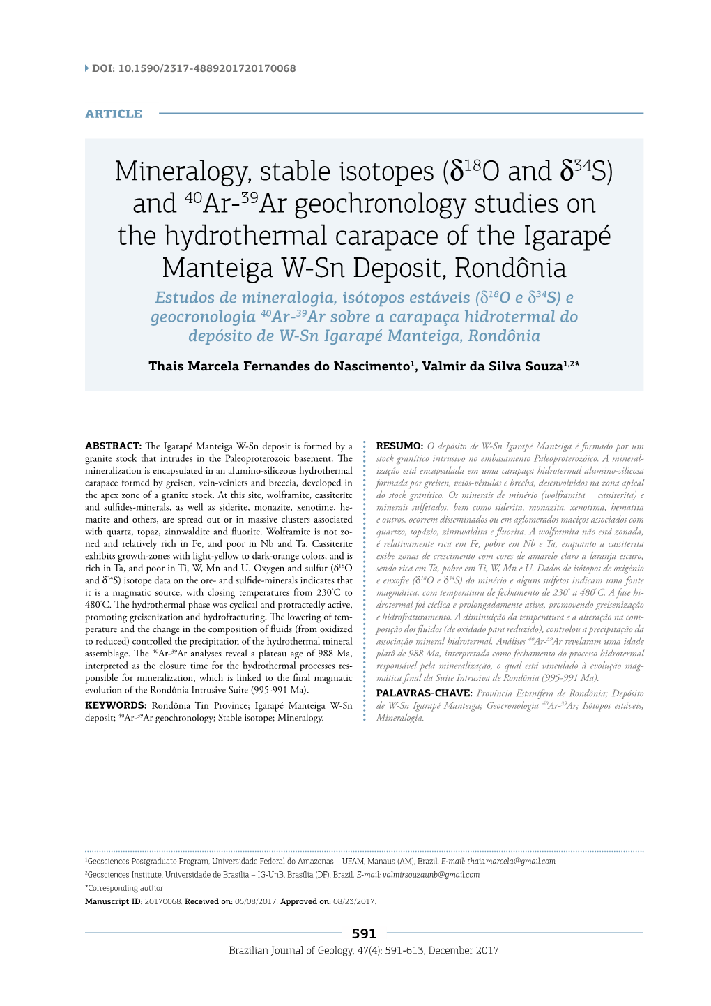 Mineralogy, Stable Isotopes (Δ18o and Δ34s) and 40Ar-39Ar