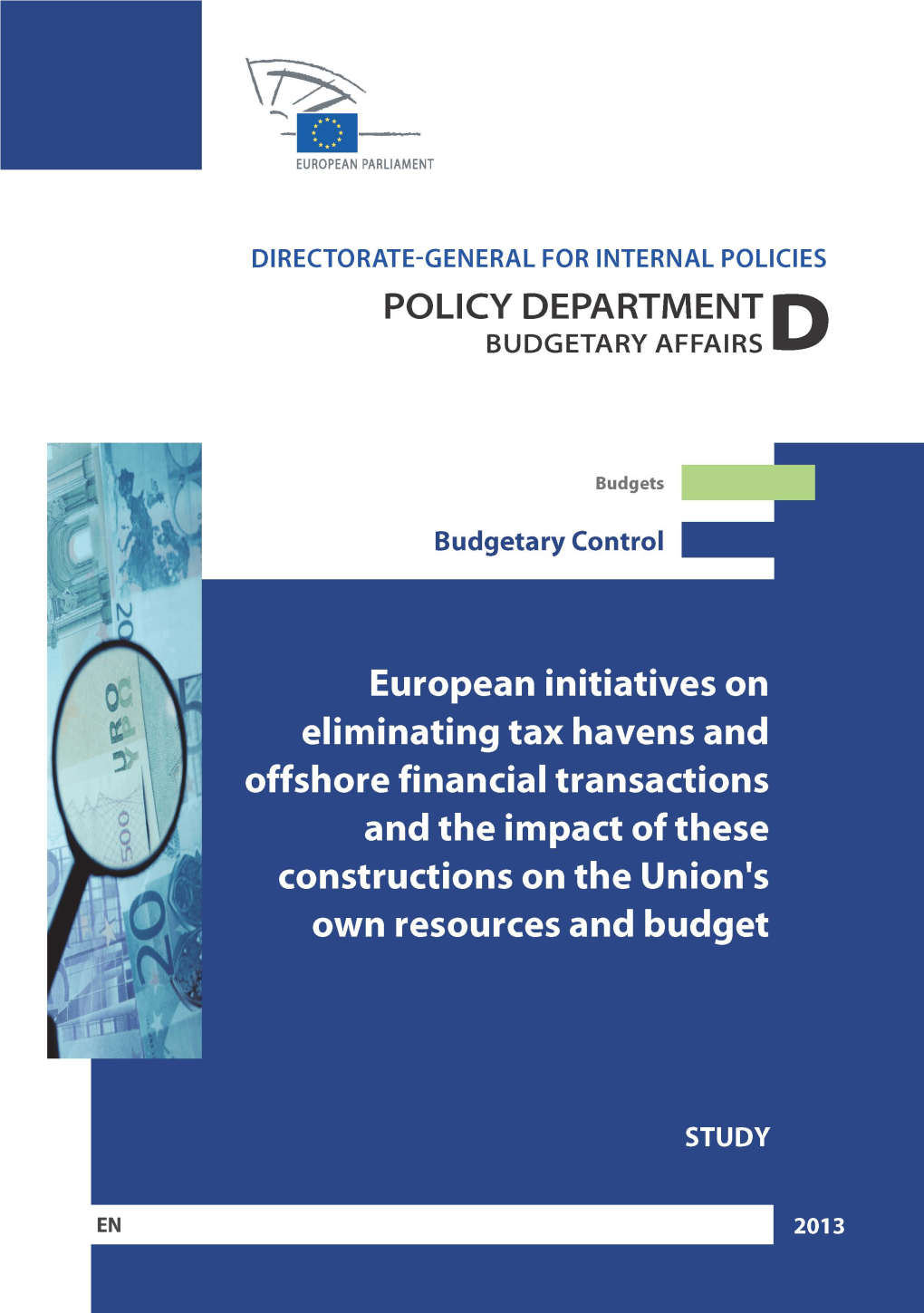 European Initiatives on Eliminating Tax Havens and Offshore Financial Transactions and the Impact of These Constructions on the Union's Own Resources and Budget