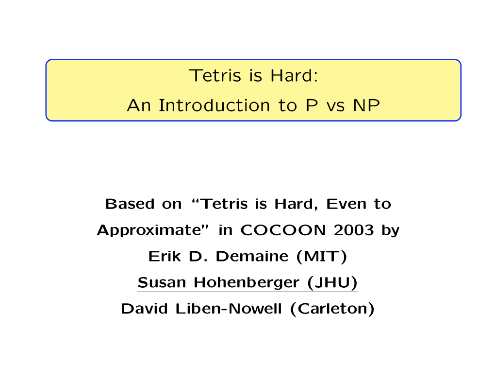Tetris Is Hard: an Introduction to P Vs NP