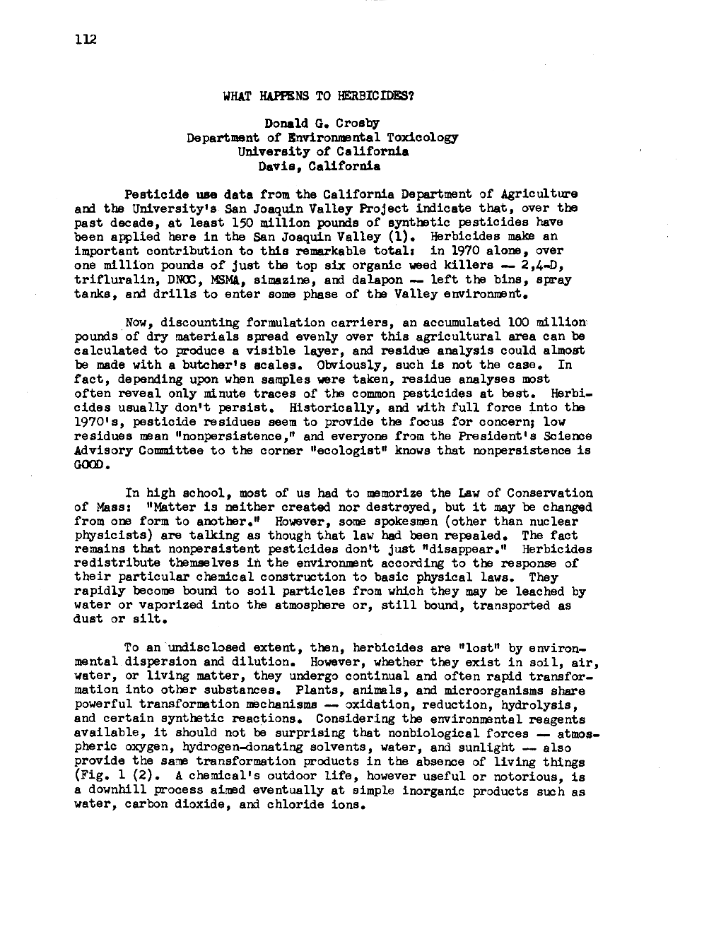 Donald G. Crosby Department of :Snvironmental Toxicology University of California Davis, California