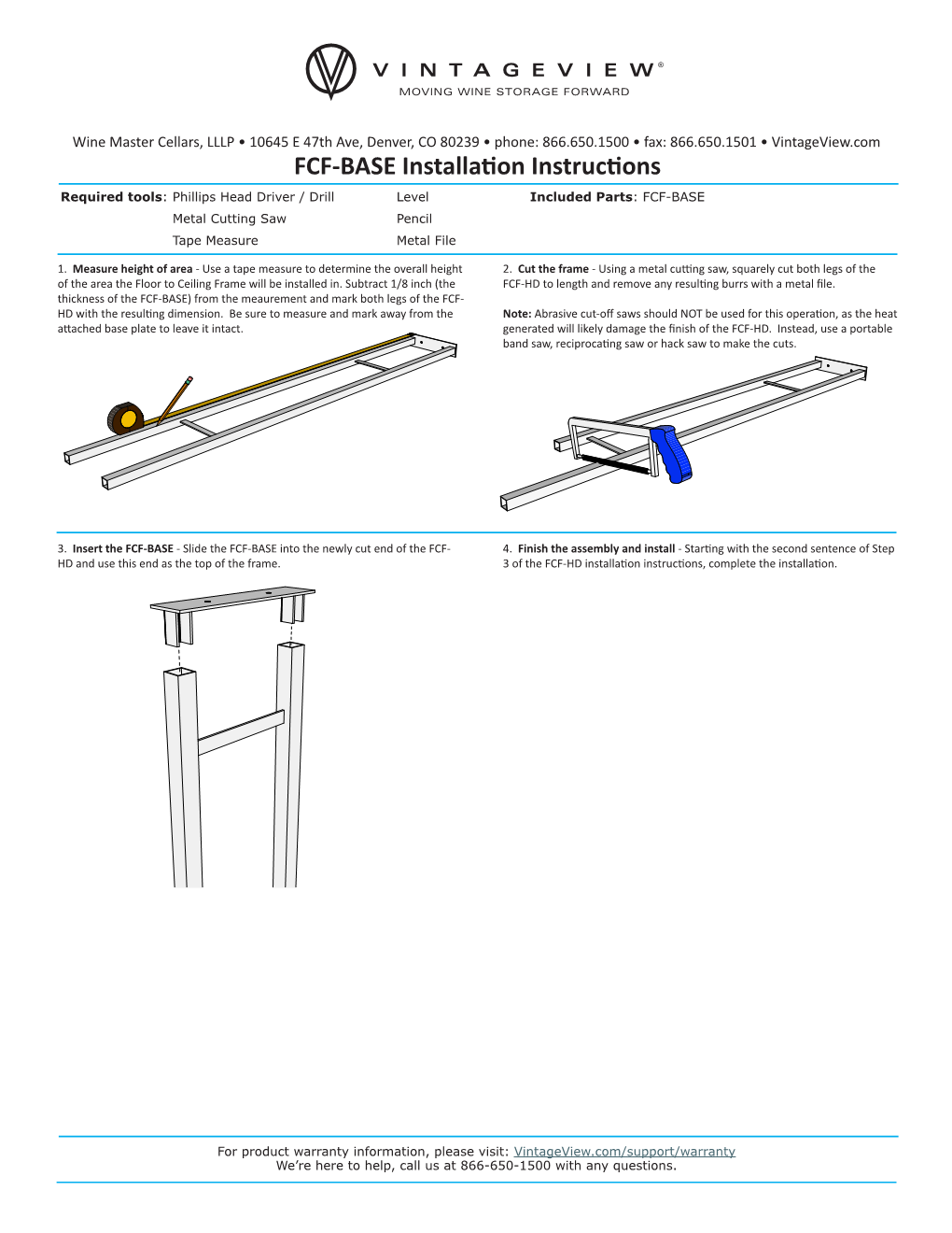 FCF-BASE Installation Instructions Required Tools: Phillips Head Driver / Drill Level Included Parts: FCF-BASE Metal Cutting Saw Pencil Tape Measure Metal File