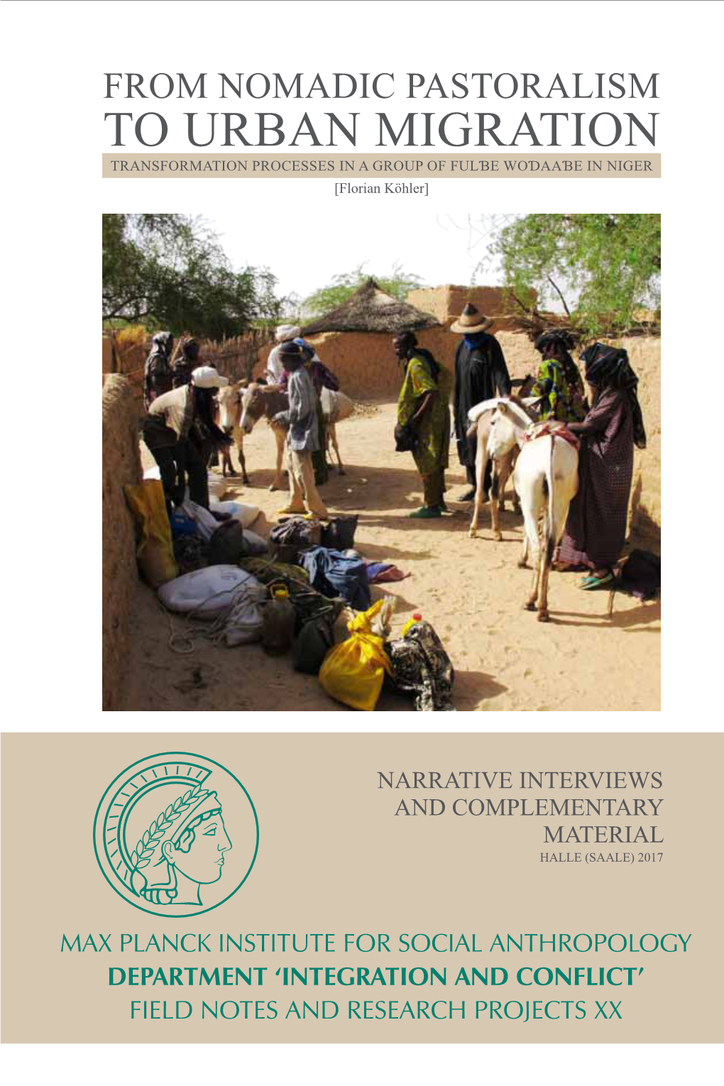 TO URBAN MIGRATION TRANSFORMATION PROCESSES in a GROUP of FULƁE WOƊAAƁE in NIGER [Florian Köhler]