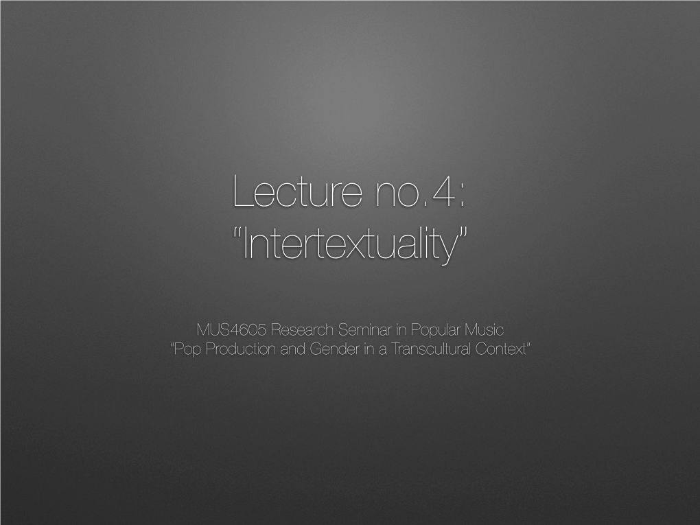 Lecture No.4: “Intertextuality”