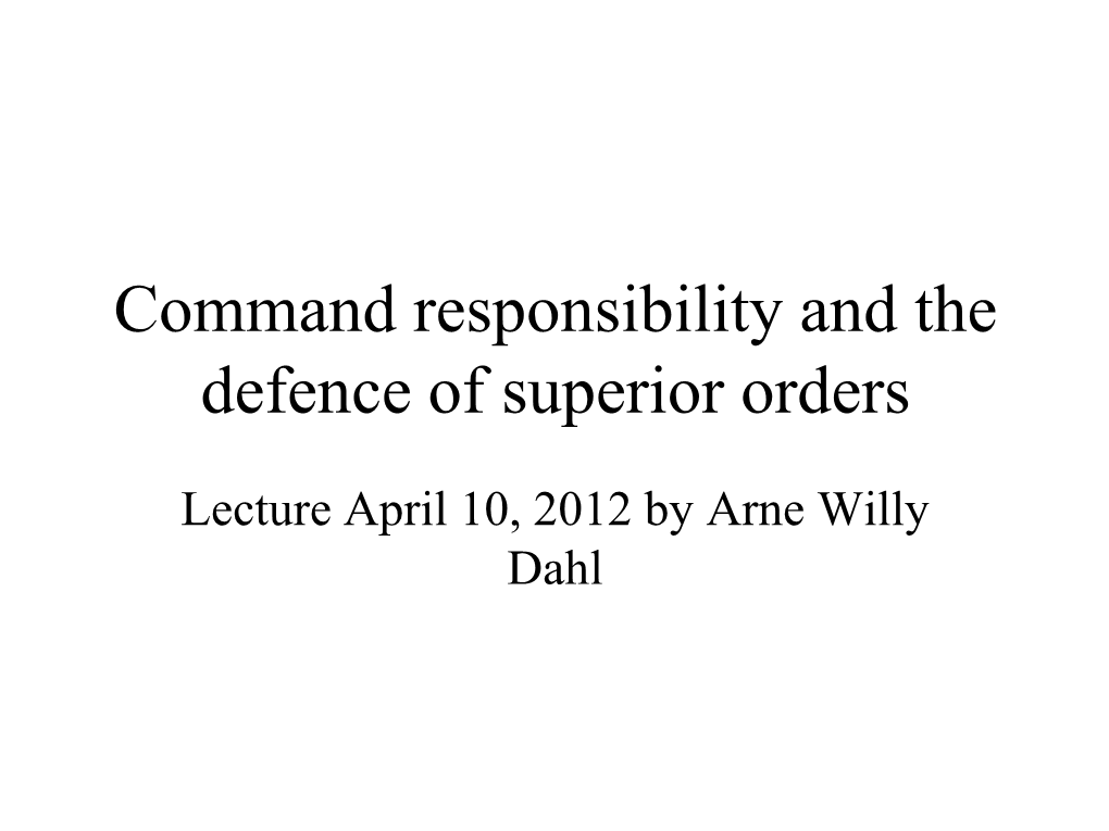 Command Responsibility and the Defence of Superior Orders