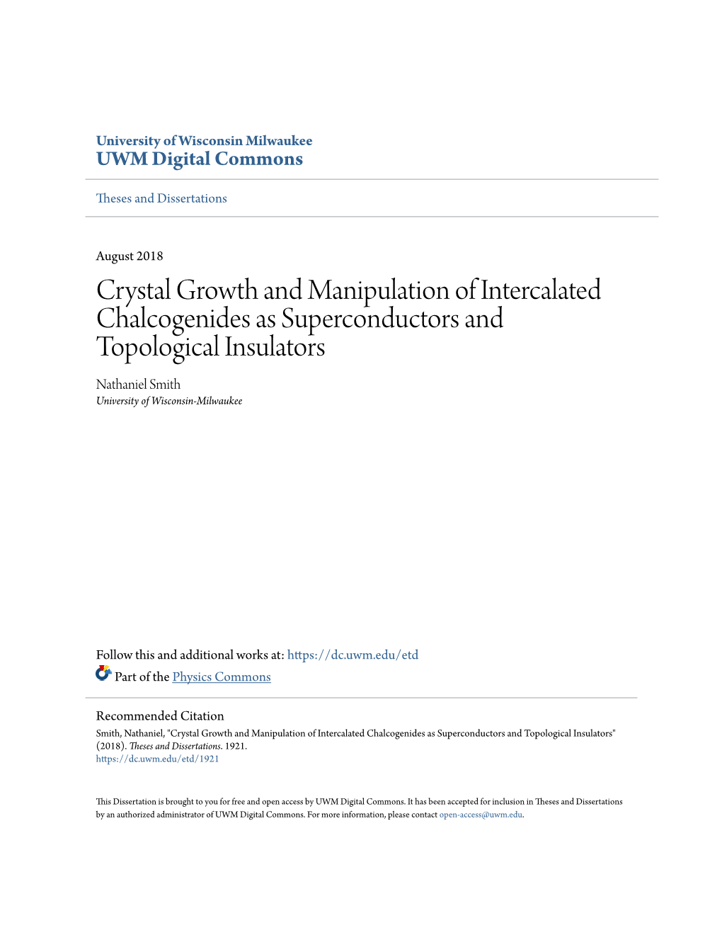 Crystal Growth and Manipulation of Intercalated Chalcogenides As Superconductors and Topological Insulators Nathaniel Smith University of Wisconsin-Milwaukee